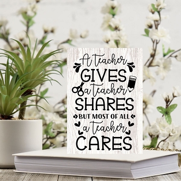 A Teacher Cares Inspirational Sign Gift